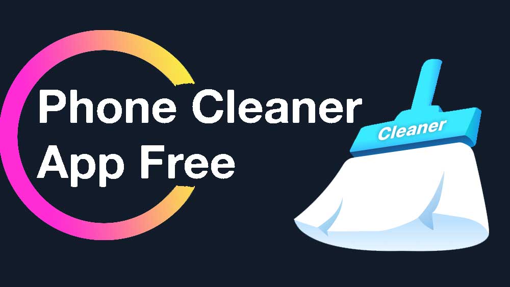Phone Cleaner App Free